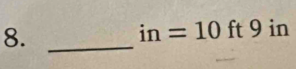 8._
in=10 ft 9 in