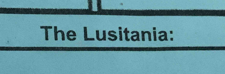 The Lusitania: