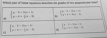 Which pair of linear equations describes the graphs of two perpendicular lines?