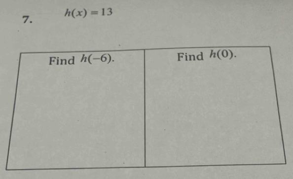 h(x)=13
7.