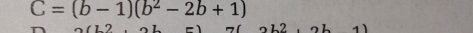 C=(b-1)(b^2-2b+1)
,1)