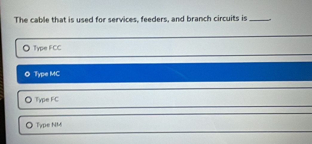 Solved: The cable that is used for services, feeders, and branch ...