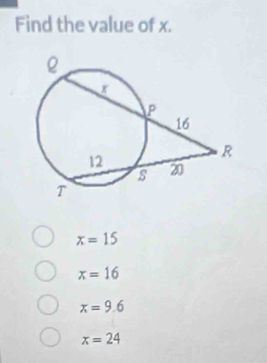 Find the value of x.
x=15
x=16
x=9.6
x=24