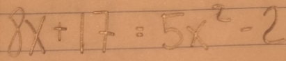 8x+17=5x^2-2