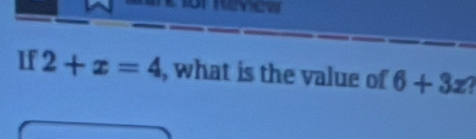 If 2+x=4 , what is the value of 6+3z