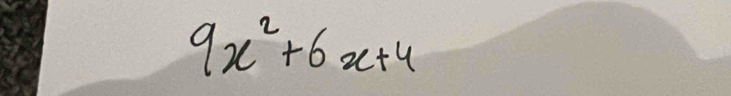 9x^2+6x+4