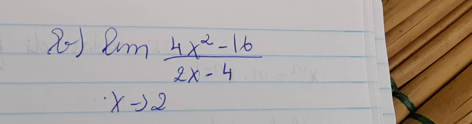 limlimits _xto 2 (4x^2-16)/2x-4 