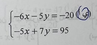 beginarrayl -6x-5y=-20(y -yx+7y=95endarray.