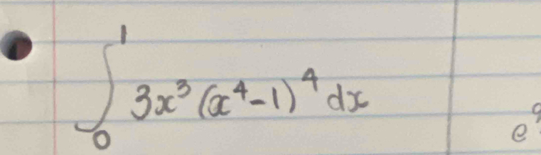 ∈t _0^(13x^3)(x^4-1)^4dx
O 
e