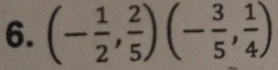 (- 1/2 , 2/5 )(- 3/5 , 1/4 )