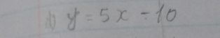 do y=5x-10