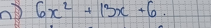 6x^2+13x-6.