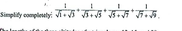 Simplify completely:  1/sqrt(1)+sqrt(3) + 1/sqrt(3)+sqrt(5) + 1/sqrt(5)+sqrt(7) + 1/sqrt(7)+sqrt(9) .