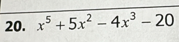 x^5+5x^2-4x^3-20