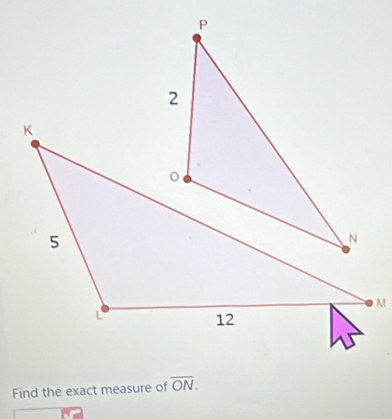 Find the exact measure of overline ON.