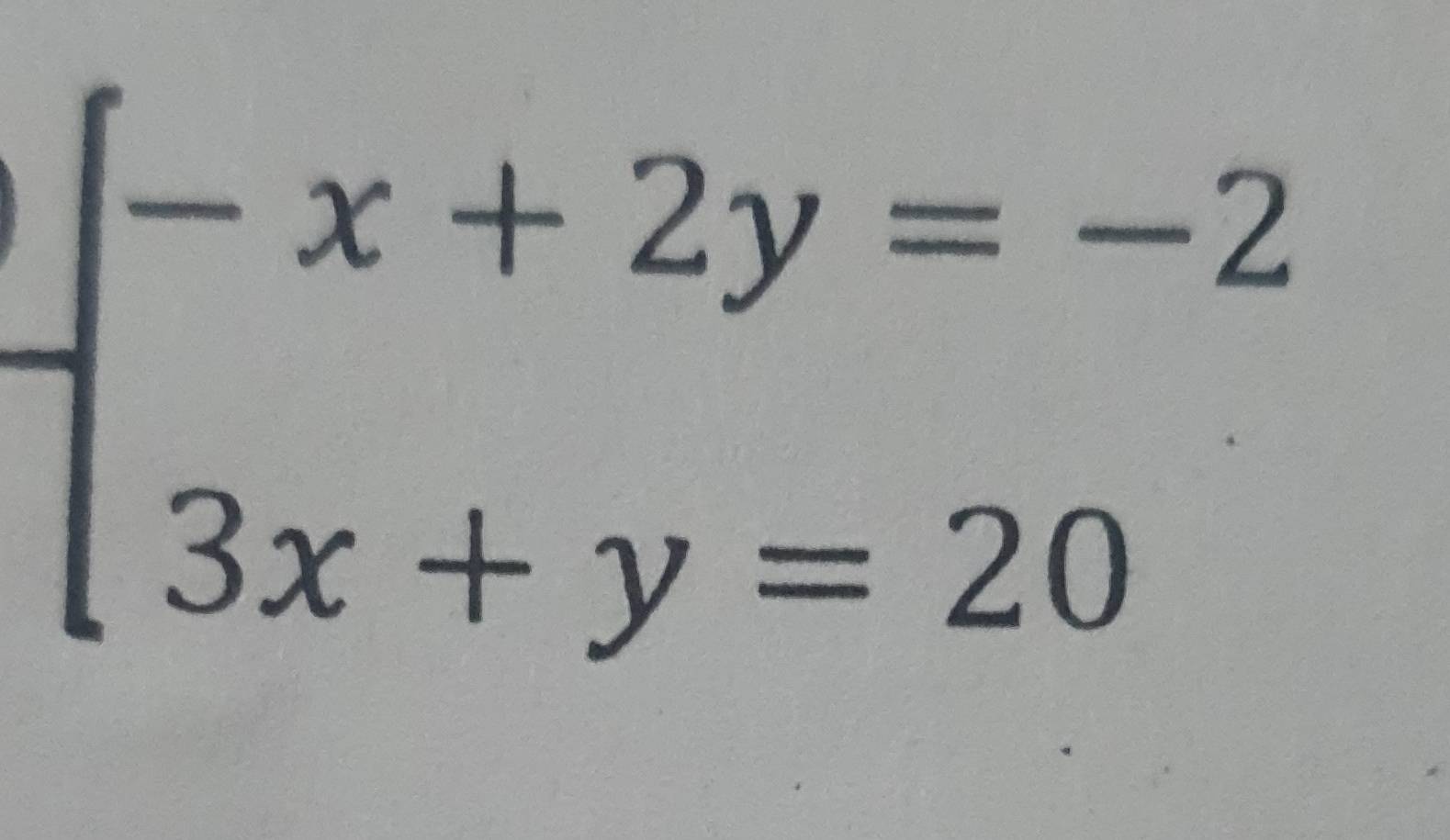 beginarrayl -x+2y=-2 3x+y=20endarray.
^circ  
1