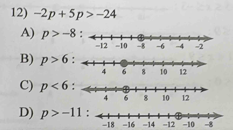 -2p+5p>-24
A) p>-8
B) p>6 :
C) p<6</tex> :
D) p>-11