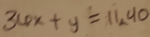 36x+y=11.40