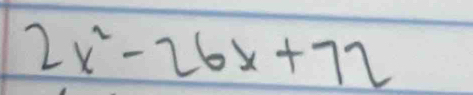 2x^2-26x+72