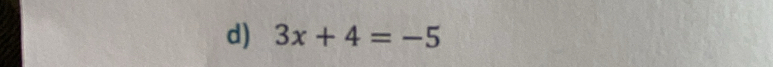 3x+4=-5