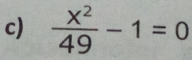  x^2/49 -1=0