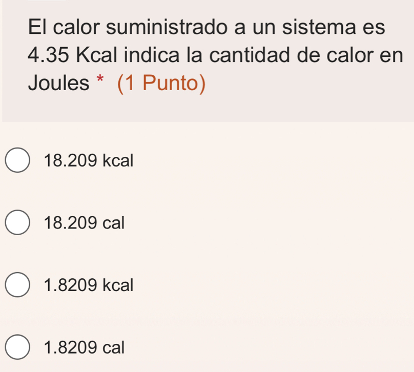 Resuelto:El calor suministrado a un sistema es 4.35 Kcal indica la ...