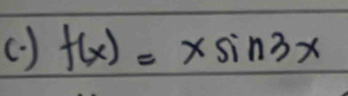 () f(x)=xsin 3x