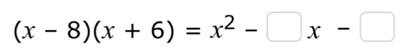 (x-8)(x+6)=x^2-□ x-□