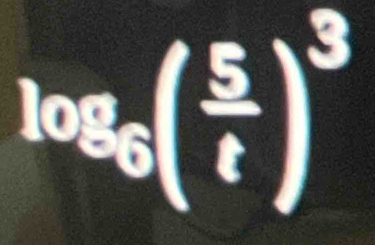 log _6( 5/t )^3