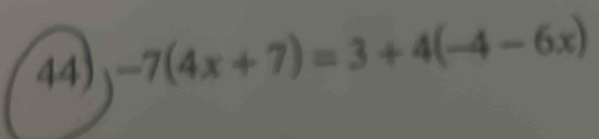 -7(4x+7)=3+4(-4-6x)