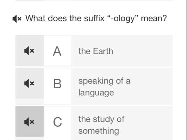 × What does the suffix “-ology” mean?