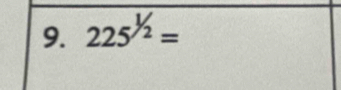 225^(1/2)=