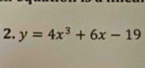 y=4x^3+6x-19