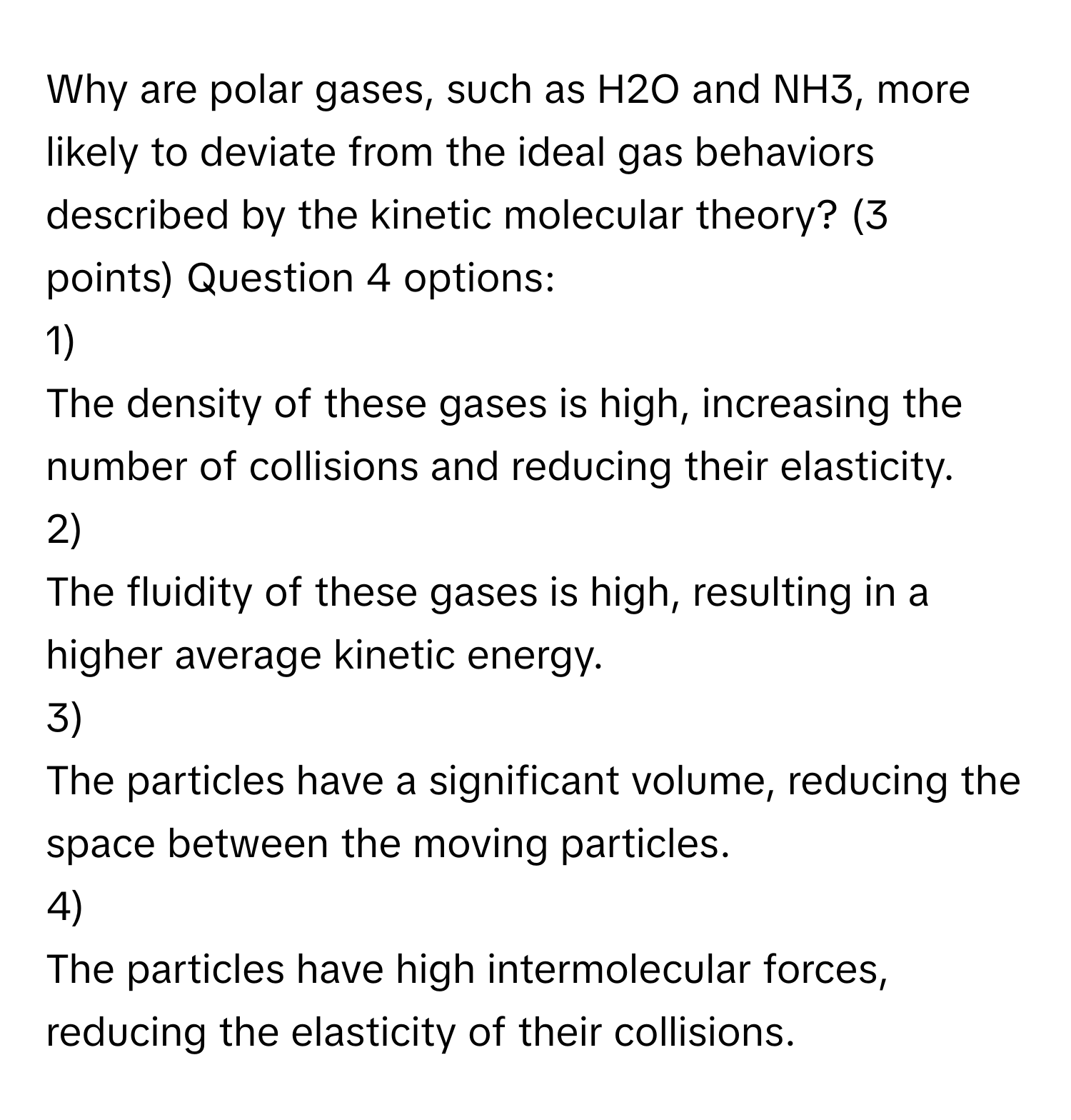 Solved: Why are polar gases, such as H2O and NH3, more likely to ...