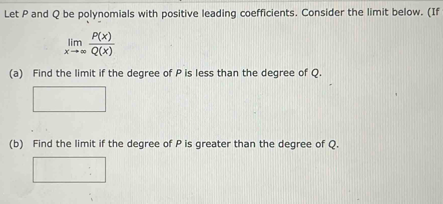 Solved: Let P and Q be polynomials with positive leading coefficients ...