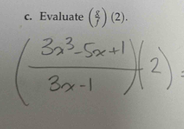 Evaluate ( g/f )(2).