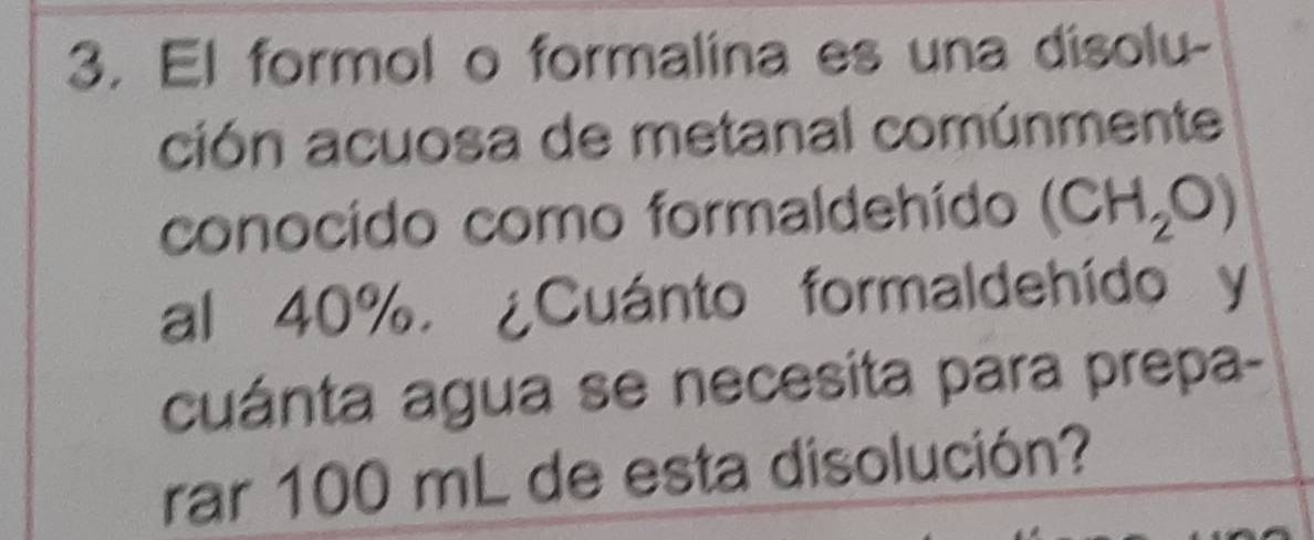 Resuelto:El formol o formalina es una disolu- ción acuosa de metanal ...