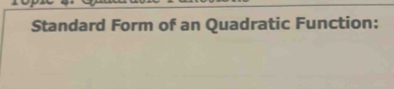 Standard Form of an Quadratic Function: