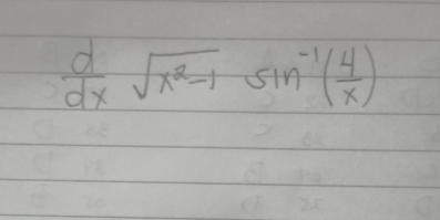  d/dx sqrt(x^2-1)sin^(-1)( 4/x )