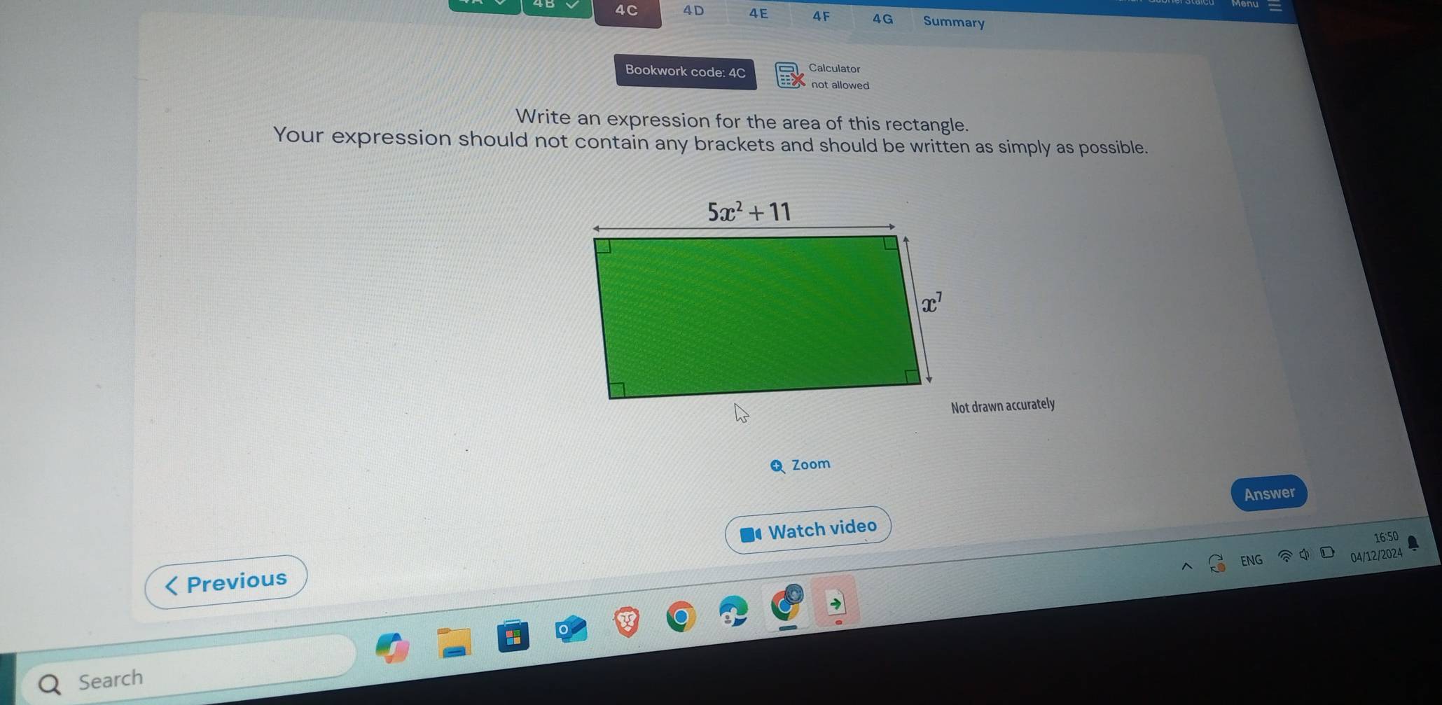 4C 4D 4E 4F 4G Summary
Bookwork code: 4C Calculator
not allowed
Write an expression for the area of this rectangle.
Your expression should not contain any brackets and should be written as simply as possible.
Not drawn accurately
Zoom
Answer
Watch video
16:50
c
04/12/2024