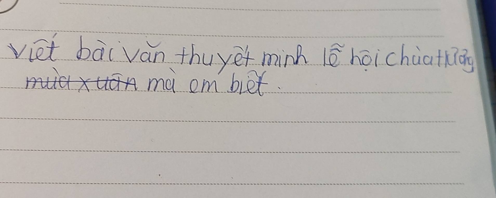 viet bai van thuyet mink 1widehat e hoichùathāg 
mà om biet.