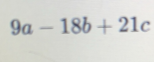 Solved: 9a-18b+21c [Math]