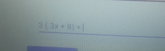 3(3x+8)=