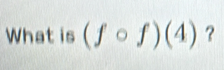 What is (fcirc f)(4) ?