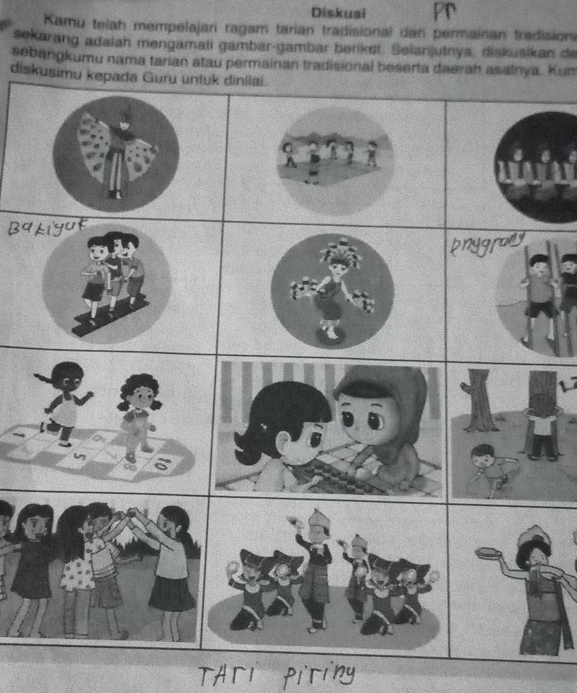 Diskusi 
Kamu telah mempelajari ragam tarian tradisional dan permainan tradisioni 
sekarang adaiah mengamati gambar-gambar berikst. Selanijutnya, diskusikan de 
sebangkumu nama tarian atau permainan tradisional bese Kun 
dis 
ini 
3a