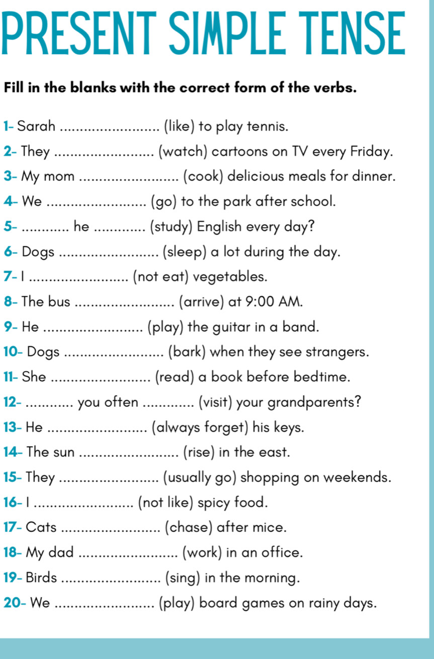 Solved: PRESENT SIMPLE TENSE Fill in the blanks with the correct form ...