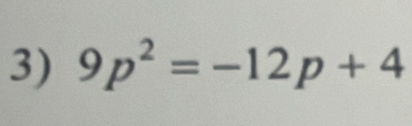 9p^2=-12p+4