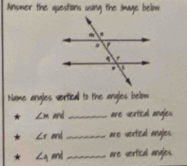 iomer the qpestions wing the mags beln 
Home angles werted to the makes beln
∠ M and _we verted maes
∠ r and _are worred maes
∠ 4ml _we verted maes