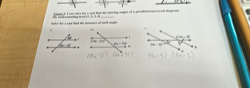 Target 3: I can solve for x and find the missing angles of a parallei/transversal diagram.
My understanding level (1,2,3,4)
Solve for x and find the measure of each angle.