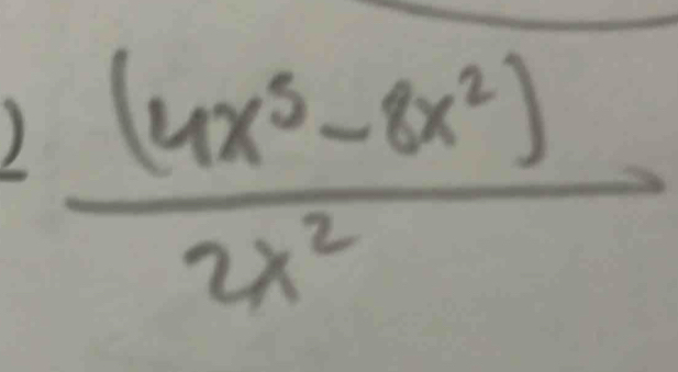  ((4x^5-6x^2))/2x^2 